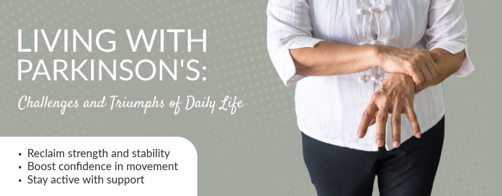 Living with Parkinson’s: Challenges and Triumphs of Daily Life
