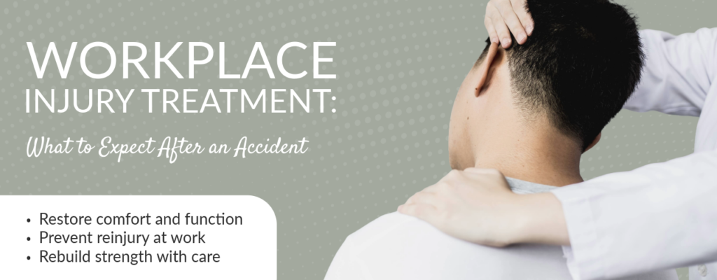 Workplace Injury Treatment: What to Expect After an Accident
